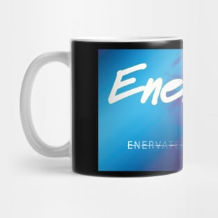 ENERGIZE From Enervated to Energized Mug